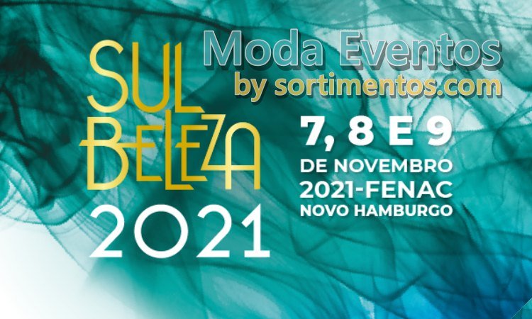 Feira Sul Beleza 2021 na Fenac em Novo Hamburgo - modaeventos.com.br - Calendário de Eventos e Feiras