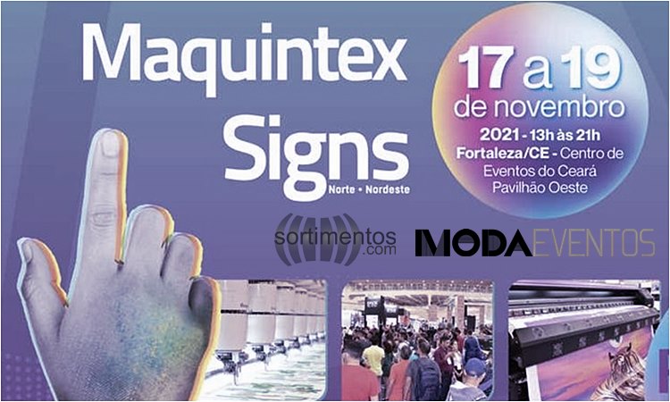 Feiras Maquintex e Signs Norte-Nordeste - Sortimentos.com Moda Eventos em Fortaleza