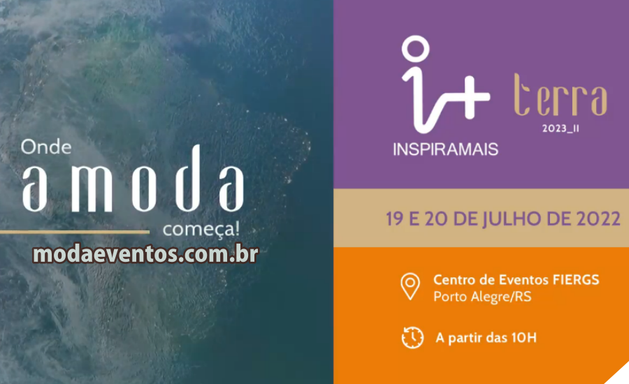 INSPIRAMAIS 2022 : inscrições e programação de palestras no evento de moda na FIERGS em Porto Alegre