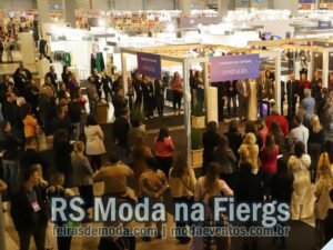 Data da Feira RS Moda 2025 na FIERGS em Porto Alegre - Moda Eventos em Porto Alegre
