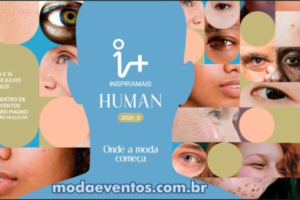 Programação da edição Human do Salão INSPIRAMAIS em São Paulo Edição Human do Salão INSPIRAMAIS em São Paulo - Sortimento Moda Eventos