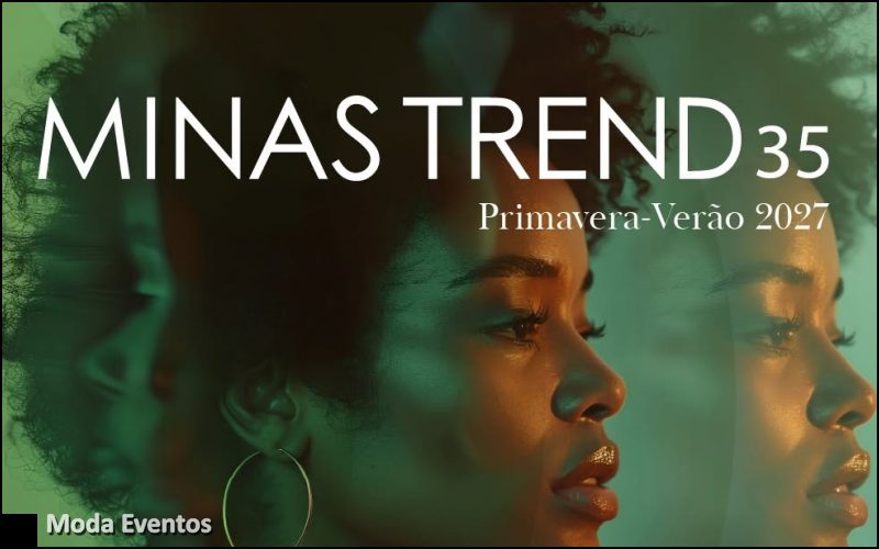 Minas Trend 35 : moda primavera 2026 - verão 2027 - modaeventos.com.br