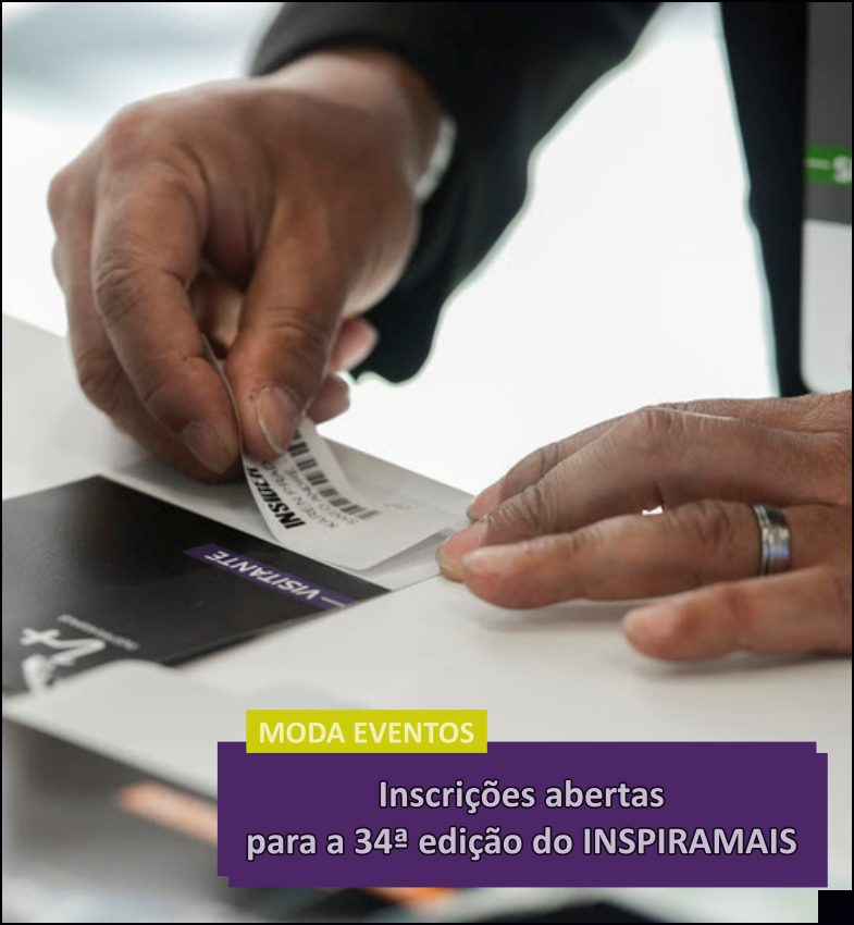 Inscrições para a 34ª edição do INSPIRAMAIS em São Paulo - Moda Eventos