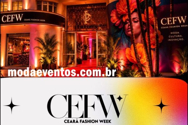 CEFW 2026 : Ceará Fashion Week - modaeventos.com.br