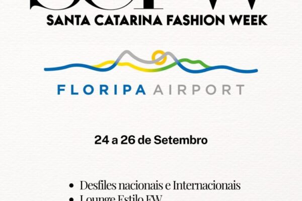Santa Catarina Fashion Week 2026 terá edição no Floripa Airport