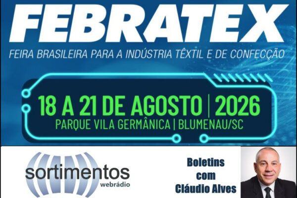 Febratex 2026 : boletins de Cláudio Alves na Sortimento Comunicação